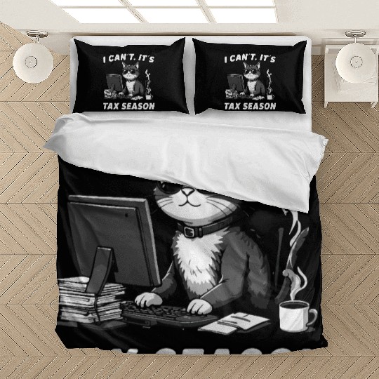 I Can't It's Tax Season Tax Day Funny Cat Bedding Sets