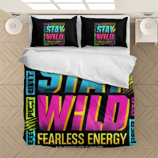 Stay Wild - Fearless Energy Streetwear Design Bedding Sets