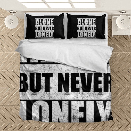 Alone but never lonely Bedding Sets