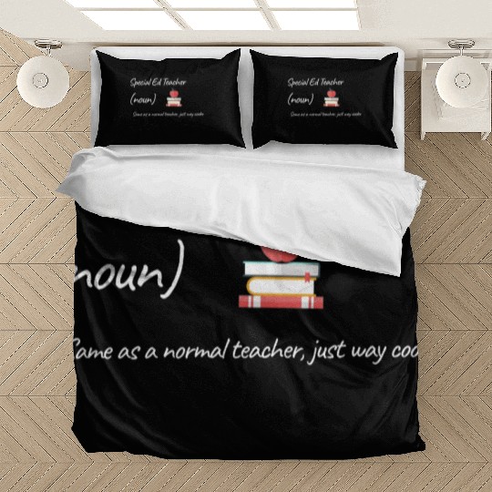 Special Ed Teacher Same As Normal Teacher Cooler Bedding Sets