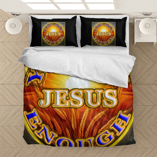 You Are Enough JESUS - 2 - Let Your Friends Know! Bedding Sets