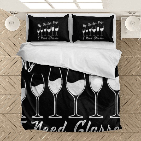 My Doctor Says I Need Glasses Funny Drinking Joke Bedding Sets