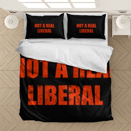 Not a real liberal Bedding Sets