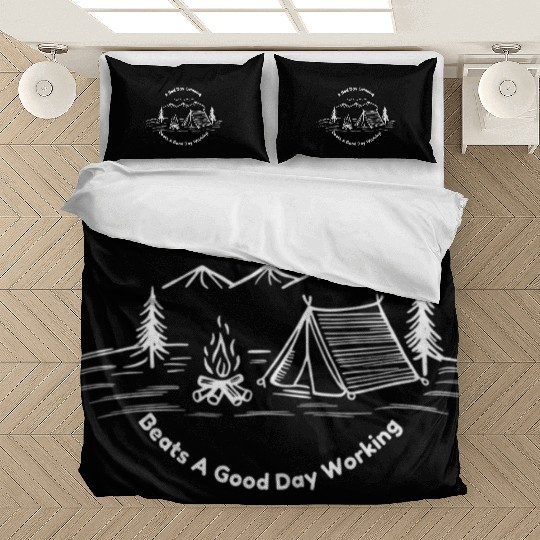 A Bad Day Camping Beats A Good Day Working Design Bedding Sets