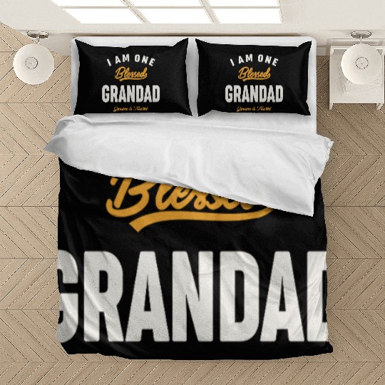 I Am One Blessed Grandad Dad Grandpa Bedding Sets