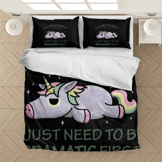 I'll get over it I just need to be dramatic first Bedding Sets