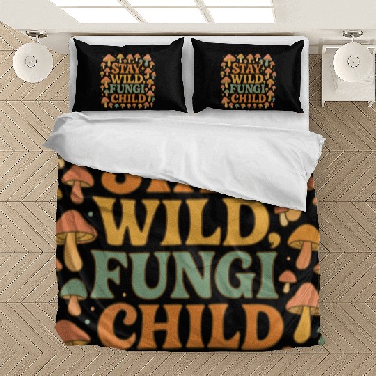 Stay Wild Fungi Child Bedding Sets