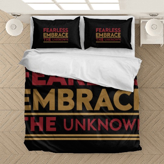 Fearless Embrace the Unknown Bedding Sets