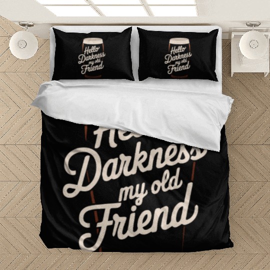 Hello Darkness My Old Friend Bedding Sets