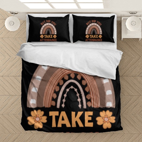 But Did You Take Attendance? Teacher Life Bedding Sets