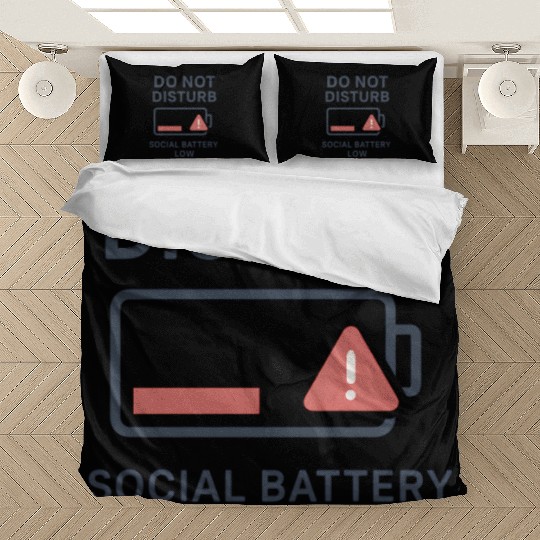 Do Not Disturb Social Battery Low Bedding Sets