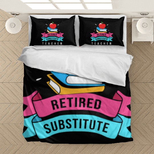 Retired Substitute Teacher Appreciation Bedding Sets
