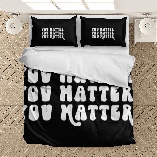 You Matter Positive Affirmation Motivation Bedding Sets