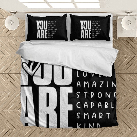 You Are Enough Brave Worthy Loved Amazing Strong Bedding Sets