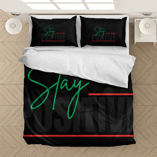 STAY POSITIVE Bedding Sets