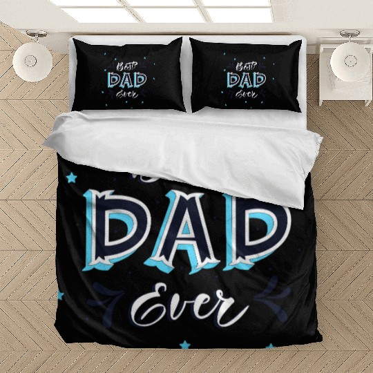Best Dad Ever - Cute and Decorative Father Design Bedding Sets