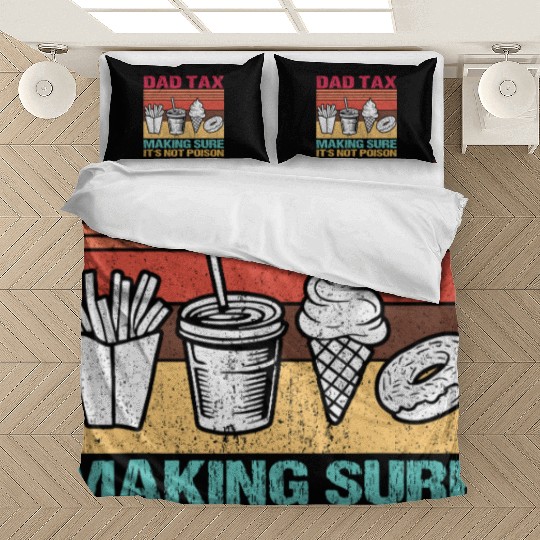 Funny Dad Tax Making Sure It's Not Poison Bedding Sets