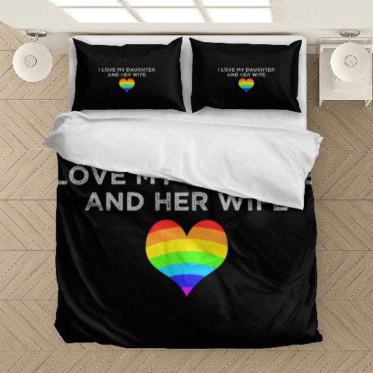 I Love My Daughter and Her Wife rainbow heart Bedding Sets