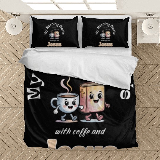 My Morning Starts with coffee and Jesus Bedding Sets