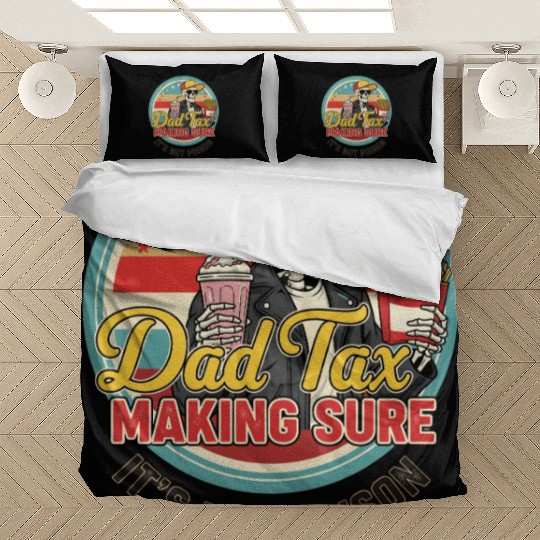 Funny Dad Tax Making Sure It's Not Poison Bedding Sets