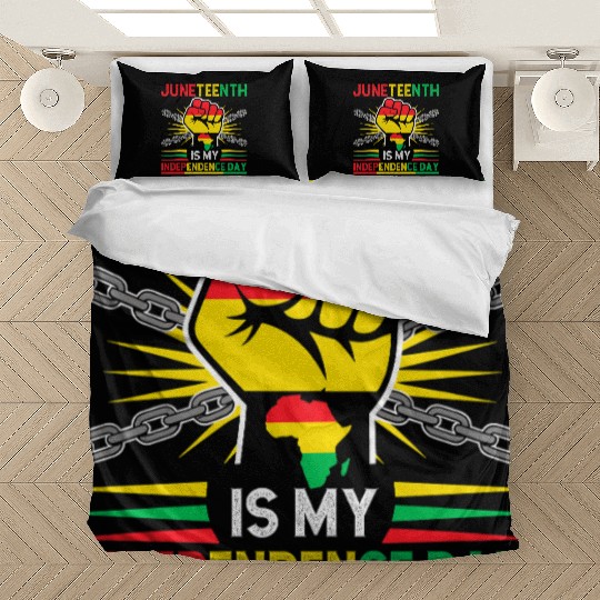 Juneteenth Is My Independence Day 1865 Freedom Day Bedding Sets