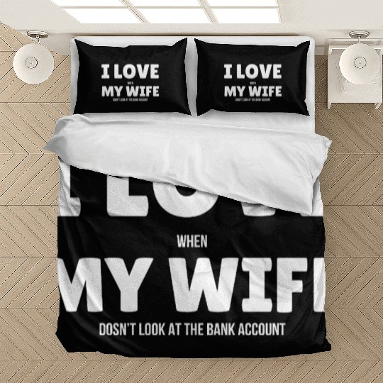 I Love My Wife Bedding Sets