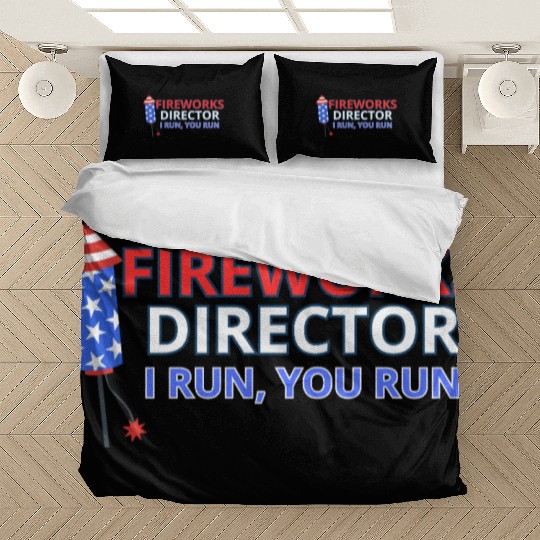 Fireworks Director - I Run, You Run Bedding Sets