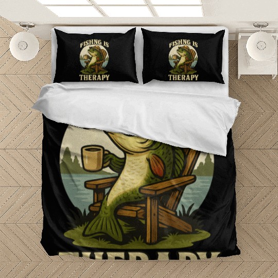 Fishing Is My Therapy – Chill Fish by the Lake Bedding Sets