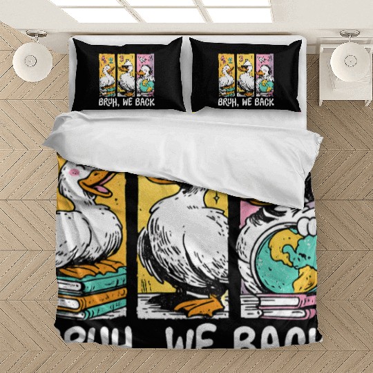 Bruh We Back Silly Goose Back to School Bedding Sets