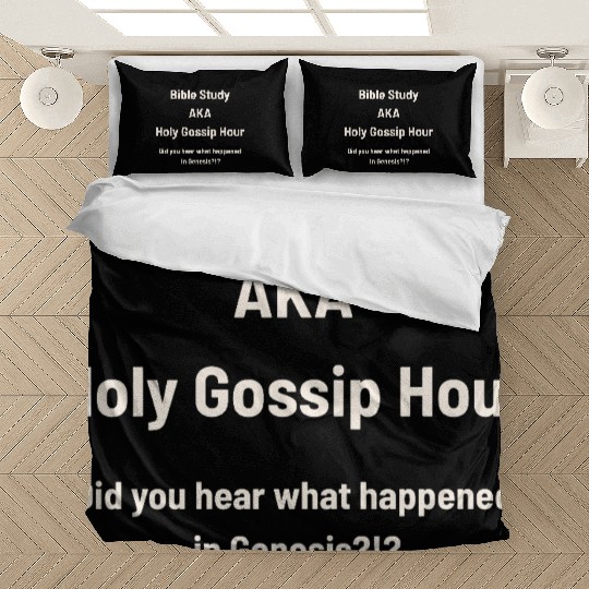 Bible Study AKA Gossip Hour Design Bedding Sets
