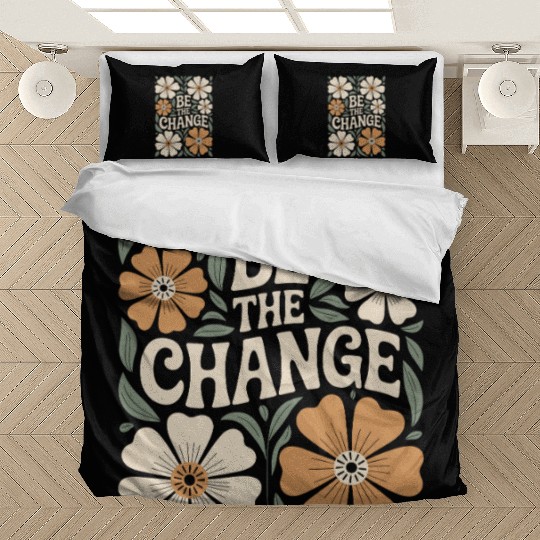 Be The Change Motivational Quote Floral Vintage Bedding Sets