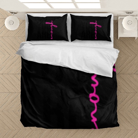You Are Enough Bedding Sets