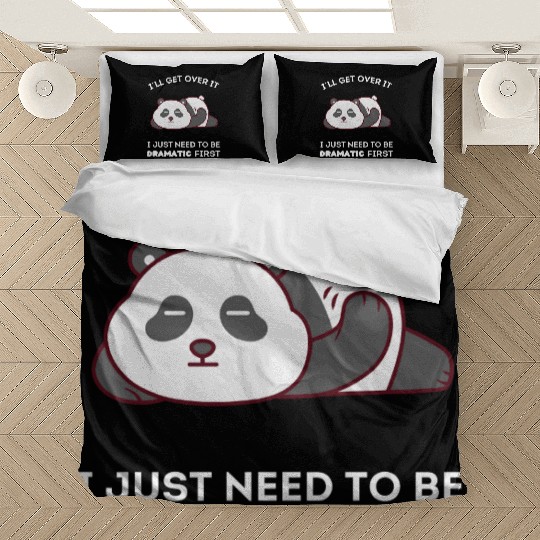 I'll Get Over It I Just Need to Be Dramatic First Bedding Sets