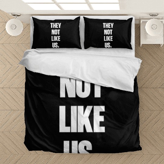 They not like us kendrick Funny Sarcasm, Offensive Bedding Sets