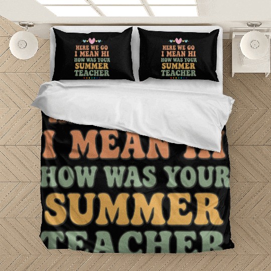 Summer Teacher Appreciation Quote Design Bedding Sets