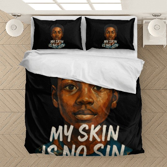 My Skin is NO Sin Bedding Sets