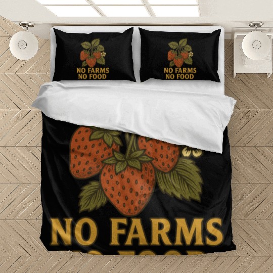 Strawberry Plant with No Farms No Food Quote Bedding Sets