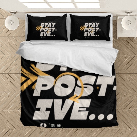 Stay Positive Motivational Quote Bedding Sets