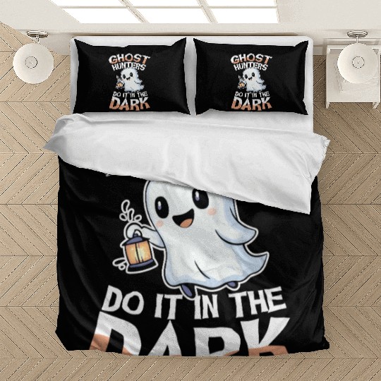 Ghost Hunters Do It In The Dark Cute Ghost Bedding Sets