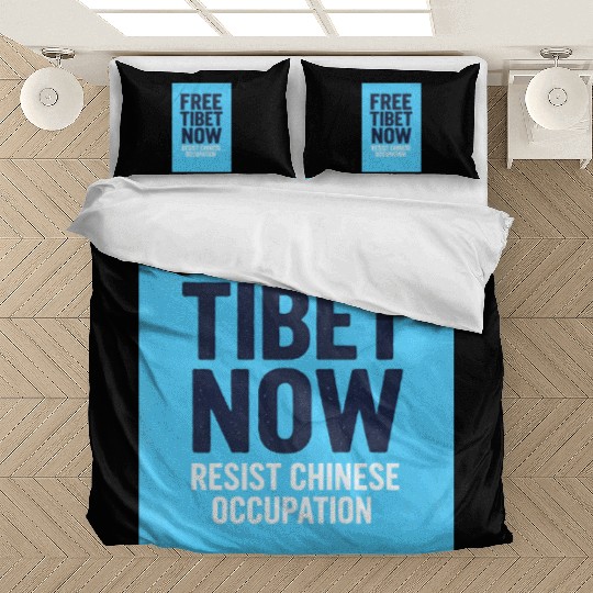 FREE TIBET NOW! Resist chinese occupation Bedding Sets