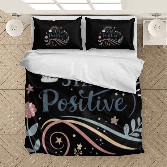 stay positive motivational quotes  Bedding Sets