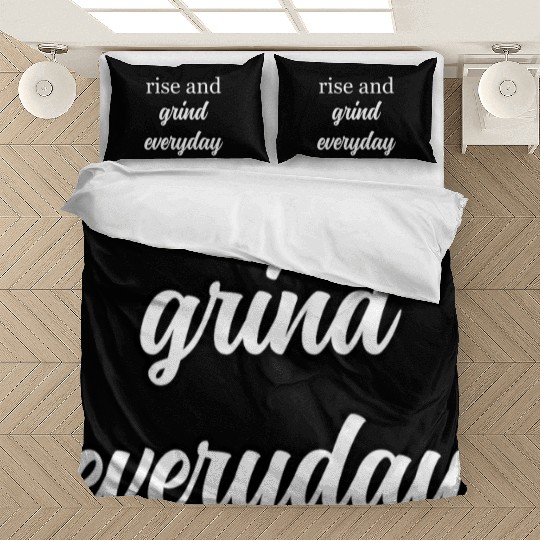Start Your Day Right: Rise and Grind Motto	 Bedding Sets