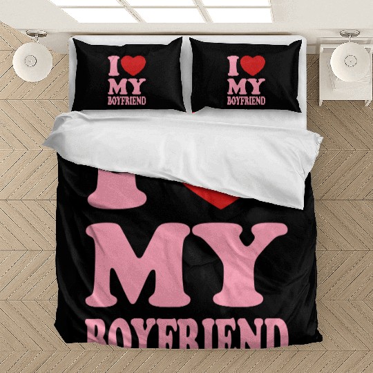I love my boyfriend Bedding Sets