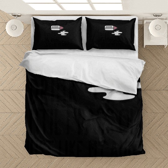 I drink until I pass out just like my aunt Bedding Sets