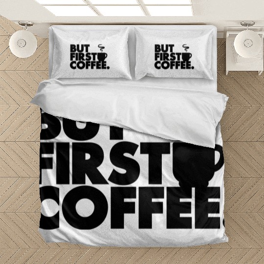 But First Coffee Bedding Sets