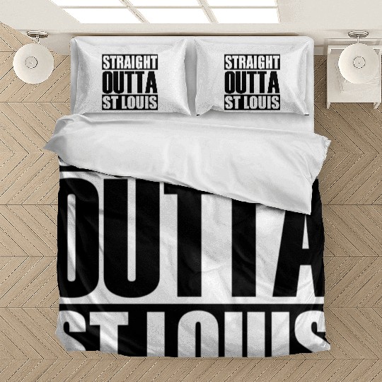 Straight Outta St Louis Bedding Sets