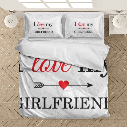 I Love My Girlfriend Bedding Sets