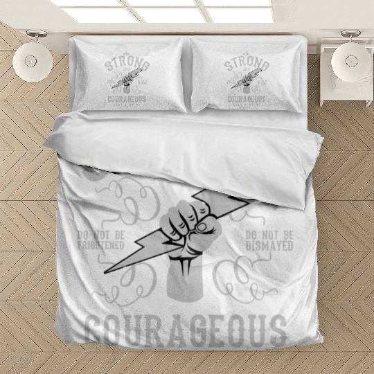 Be strong and courageous Bedding Sets