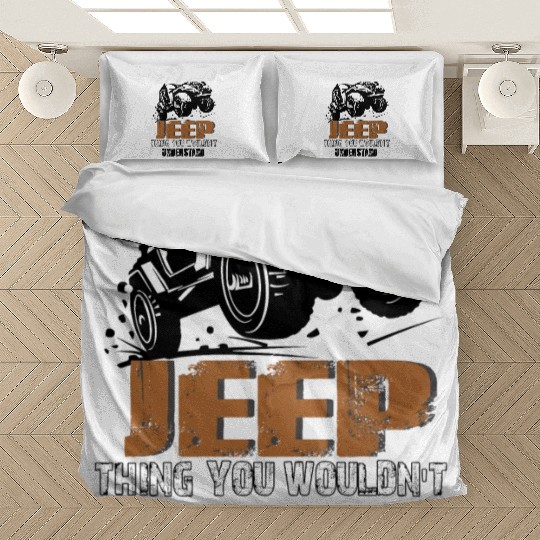 It's A Jeep Thing You Wouldn't Understand Bedding Sets