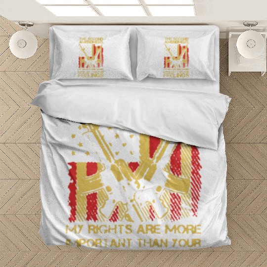 Gun My Rights Are More Important Bedding Sets